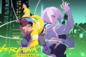 Cyberpunk Edgerunners: Cerita Gelap Futuristik Yang Bikin Penonton Terpikat